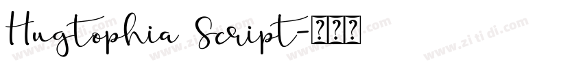 Hugtophia Script字体转换